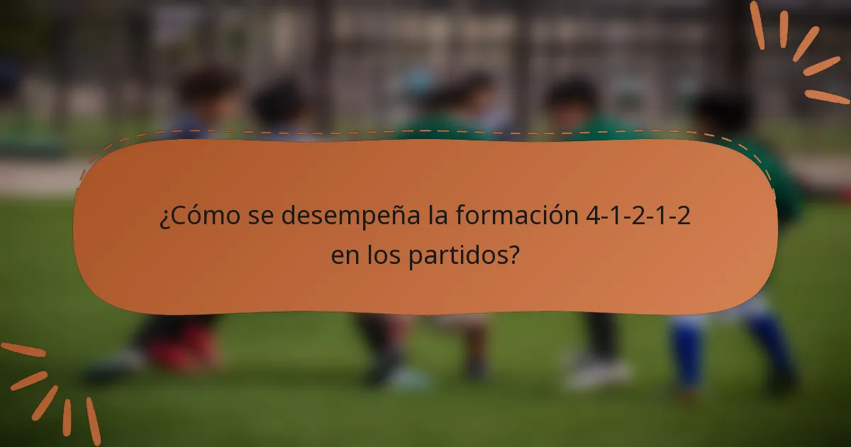 ¿Cómo se desempeña la formación 4-1-2-1-2 en los partidos?
