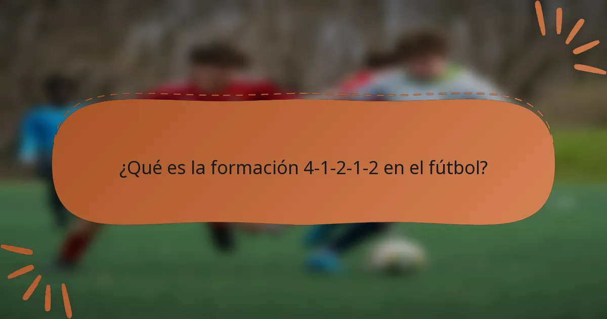 ¿Qué es la formación 4-1-2-1-2 en el fútbol?