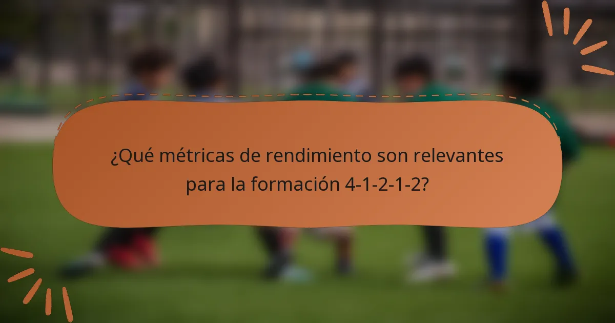 ¿Qué métricas de rendimiento son relevantes para la formación 4-1-2-1-2?